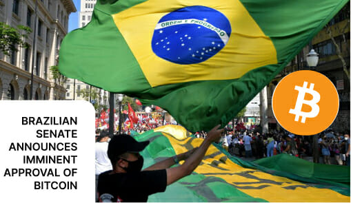 Brazilian Senate Announces Imminent Approval Of Bitcoin