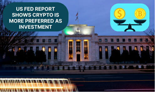 Crypto Is More Preferred As An Investment Says Us Fed Report