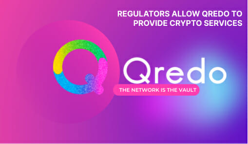 Regulators Allow Qredo To Provide Crypto Services