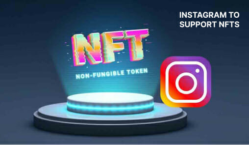 Instagram To Support Nfts On Its Platform