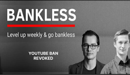Youtube Revokes Ban On Bankless