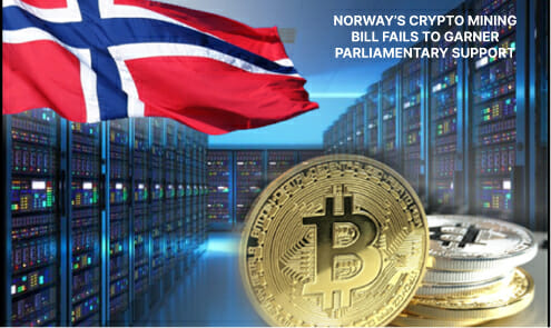 Norway Abolishes Bill Seeking Bitcoin Mining Ban