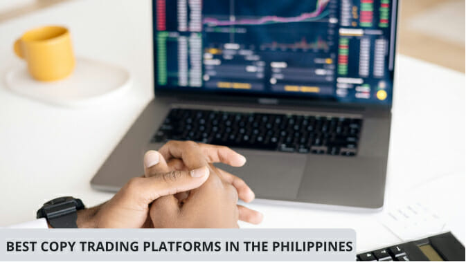 4 Best Copy Trading Platforms In The Philippines