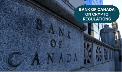 Bank Of Canada On Crypto Regulations