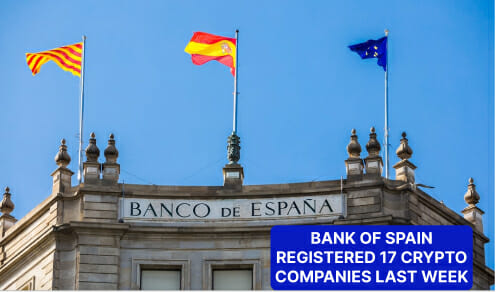 Bank Of Spain Registers 17 Crypto Companies Last Week