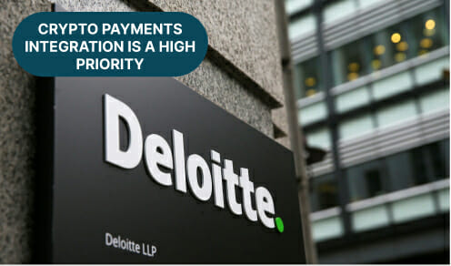 Crypto Payments Is A Priority Says Deloitte Report