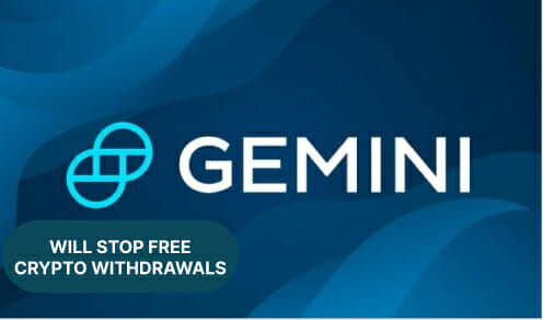Gemini Exchange Stops Free Crypto Withdrawals