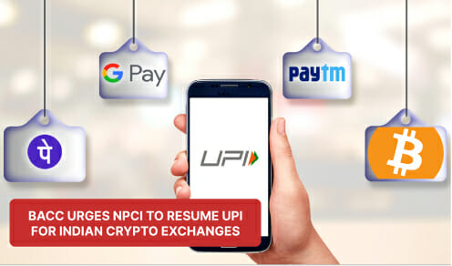 Bacc Urgest Npci To Allow Upi For Indian Crypto Exchanges