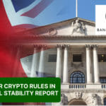 BoE Demands Tougher Crypto Regulations