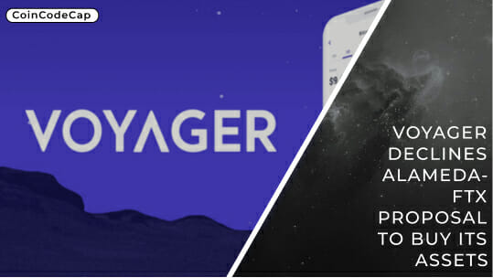 Voyager Declines Alameda-Ftx Proposal To Buy Its Assets