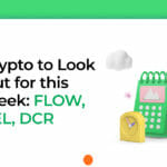 Here are the Cryptocurrencies to Look Out for This Week: FLOW, CEL, DCR