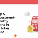 Top 5 Investment-Worthy Coins in October 2022