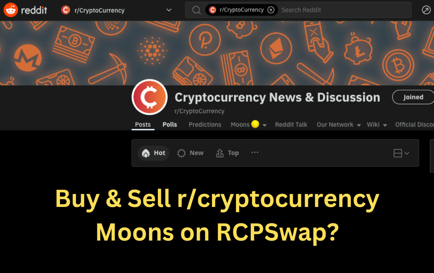 Buy &Amp; Sell R/Cryptocurrency Moons On Rcpswap?