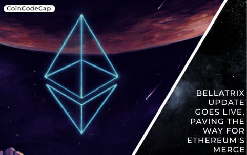 Bellatrix Update Goes Live, Paving The Way For Ethereum'S Merge