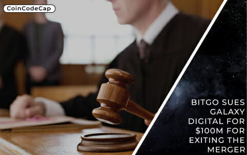 Bitgo Sues Galaxy Digital For $100M For Exiting The Merger