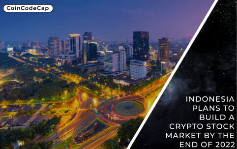 Indonesia Plans To Build A Crypto Stock Market By The End Of 2022
