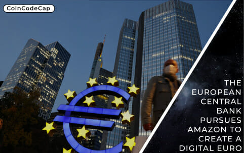 The European Central Bank Pursues Amazon To Create A Digital Euro