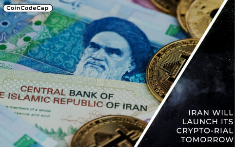 Iran Will Launch Its Crypto-Rial Tomorrow