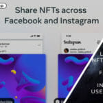 META Launches NFT Sharing For Facebook and Instagram Users in the US