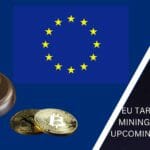 EU TARGETS BITCOIN MINING SECTOR WITH UPCOMING LAW DRAFT