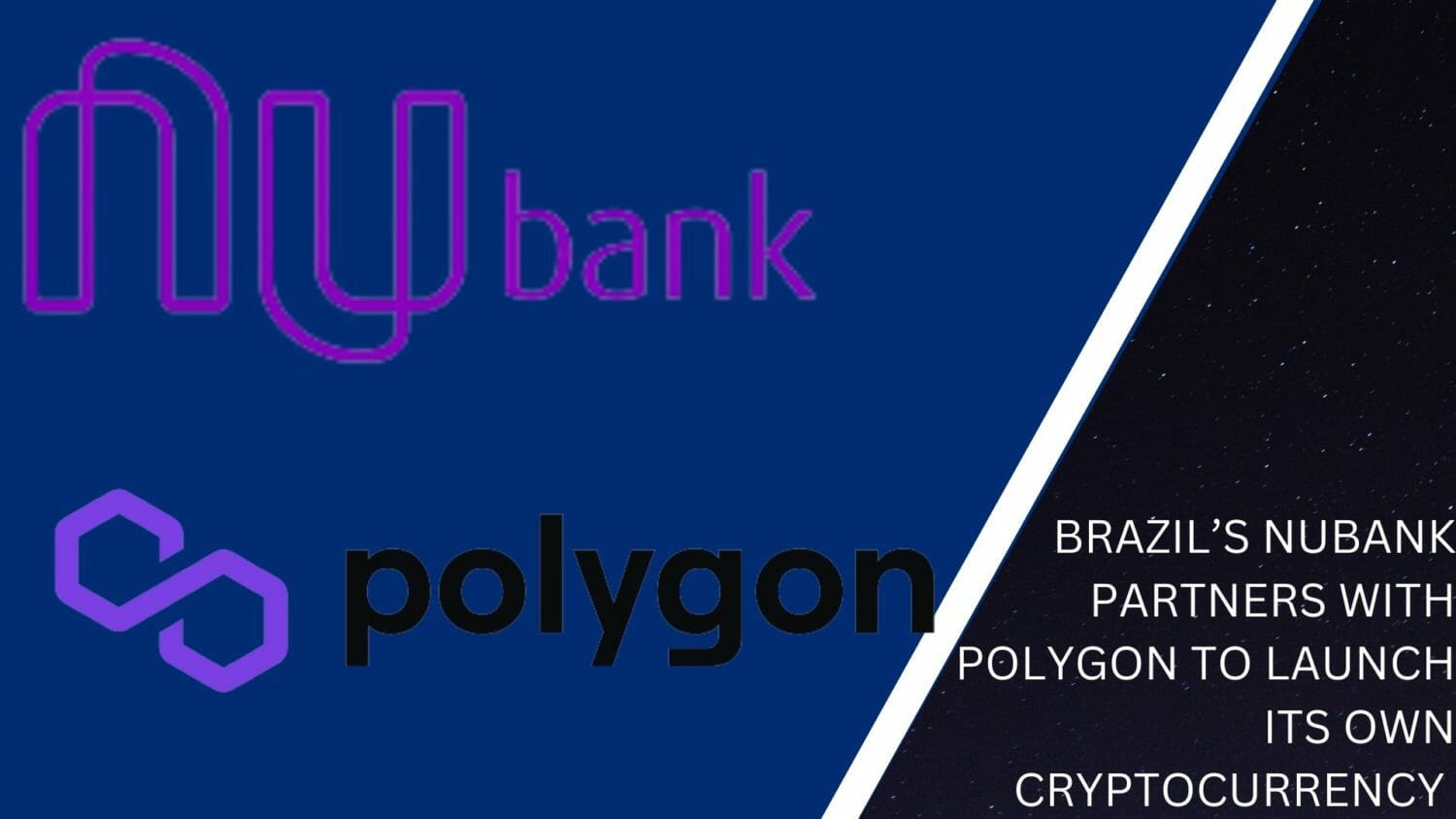 Brazil’s Nubank Partners With Polygon To Launch Its Own Cryptocurrency