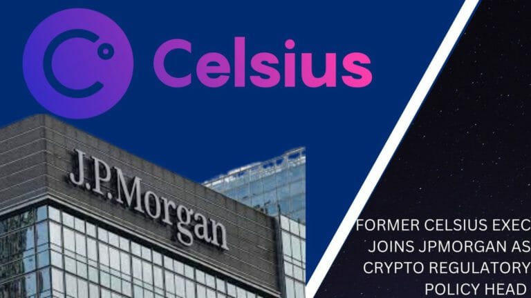 Former Celsius Exec Joins Jpmorgan As Crypto Regulatory Policy Head