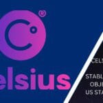 CELSIUS' MOTION TO ACCESS STABLECOIN FACES OBJECTION FROM US STATE SECURITY OFFICIALS