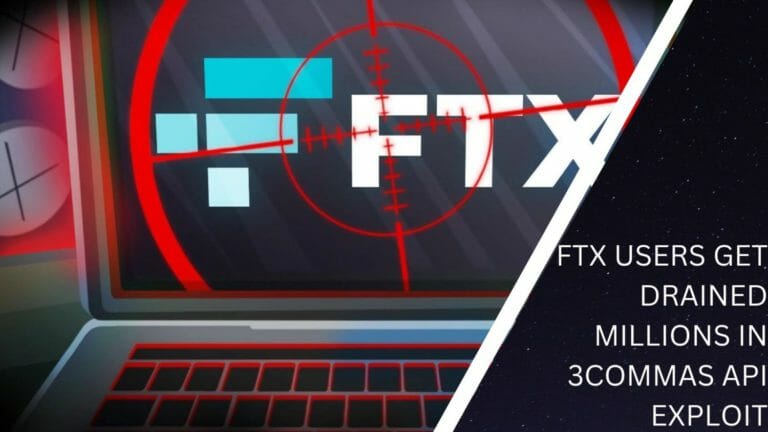 Ftx Users Get Drained Millions In 3Commas Api Exploit