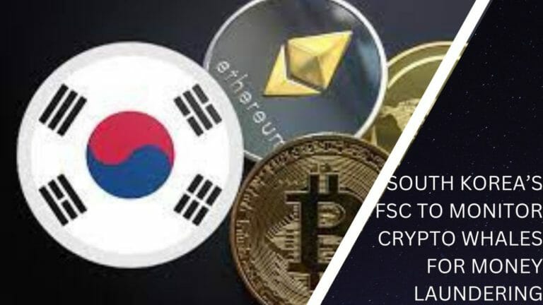 South Korea'S Fsc To Monitor Crypto Whales For Money Laundering