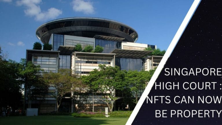 Singapore High Court : Nfts Can Now Be Property