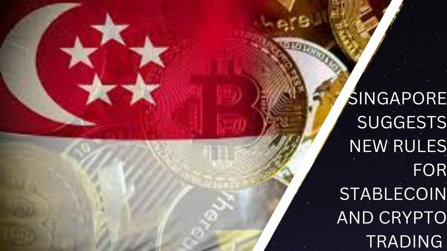 Singapore Suggests New Rules For Stablecoin And Crypto Trading 