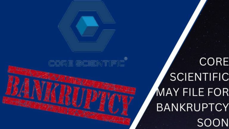 Bitcoin Mining Giant Core Scientific May File For Bankruptcy Soon