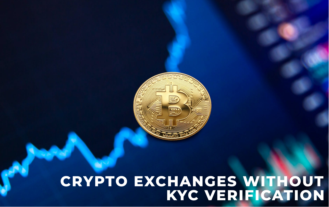 Best Crypto Exchanges Without Kyc Verification