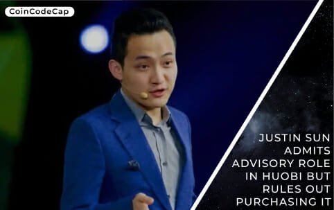 Justin Sun Admits Advisory Role In Huobi But Rules Out Purchasing It