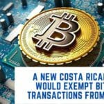 A new Costa Rican bill would exempt bitcoin transactions from taxes