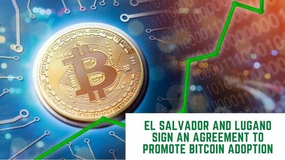 El Salvador And Lugano Sign An Agreement To Promote Bitcoin Adoption