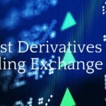 5 Best Derivatives Trading Exchange