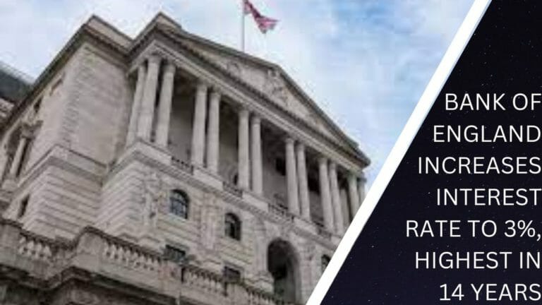 Bank Of England Increases Interest Rate To 3%, Highest In 14 Years