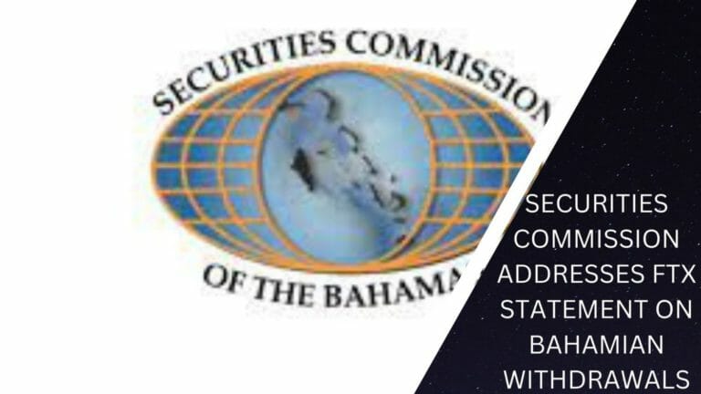 Securities Commission Addresses Ftx Statement On Bahamian Withdrawals