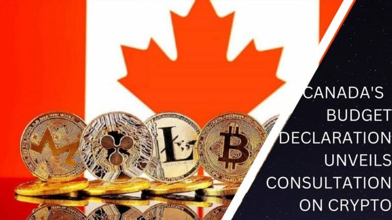 Canada'S New Budget Declaration Unveils Consultation On Crypto And Stablecoin