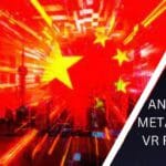 CHINESE GOVT ANNOUNCES METAVERSE IN VR RESEARCH PLAN