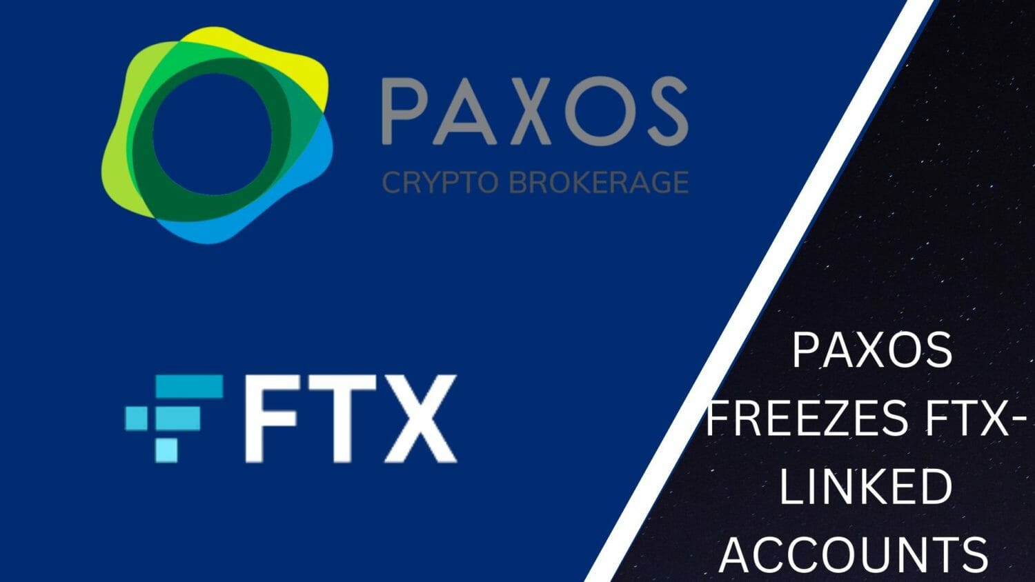 Paxos Freezes Ftx-Linked Accounts 