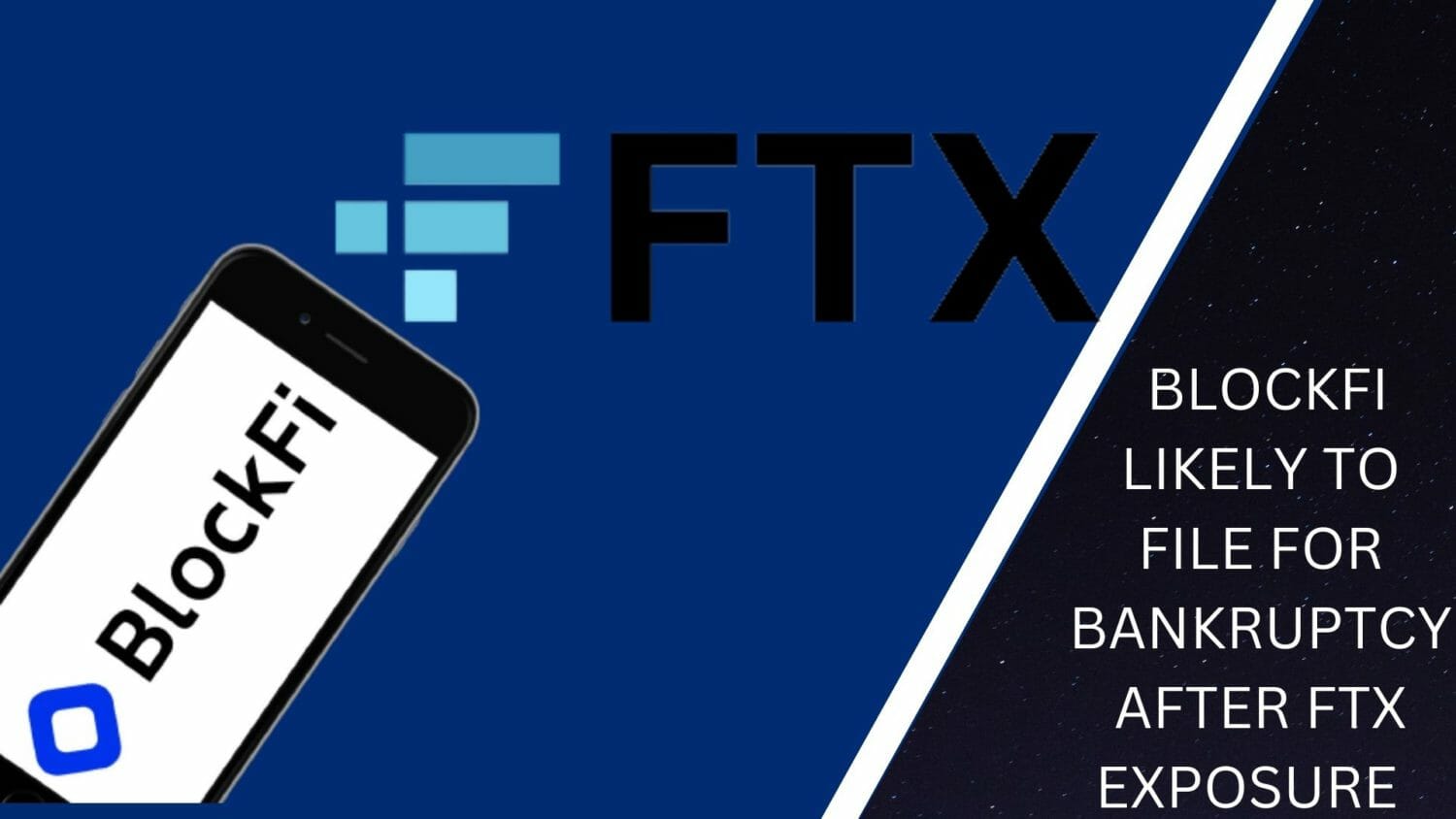 Blockfi Likely To File For Bankruptcy After Ftx Exposure