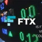 IS FTX ON THE VERGE OF COLLAPSING?
