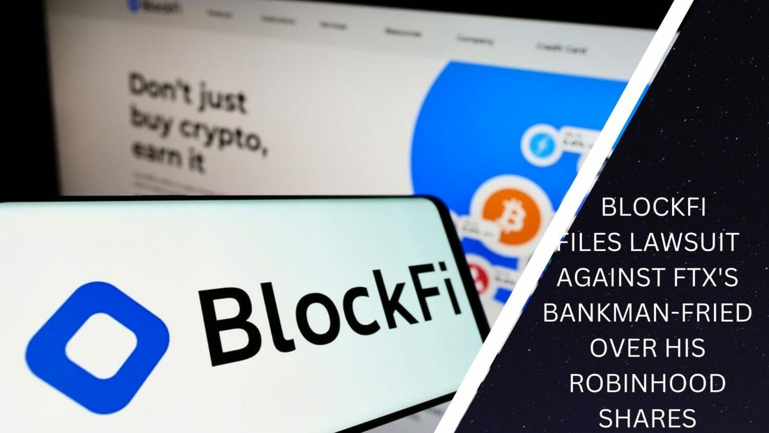 Bankrupt Blockfi Files Lawsuit Against Ftx'S Bankman-Fried Over His Robinhood Shares