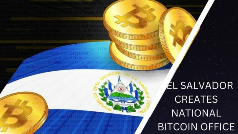 El Salvador Creates National Bitcoin Office