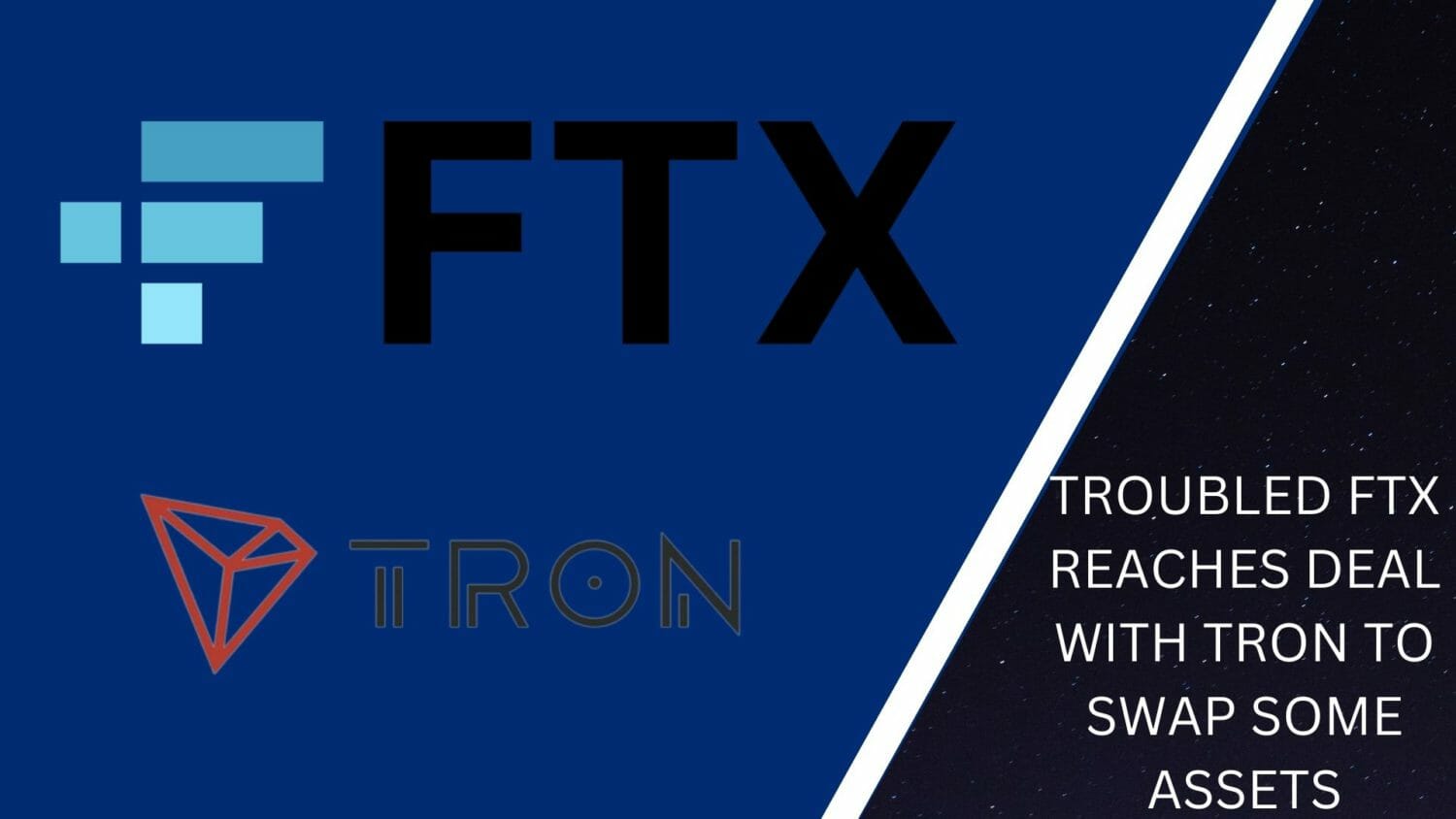 Troubled Ftx Reaches Deal With Tron To Swap Some Assets