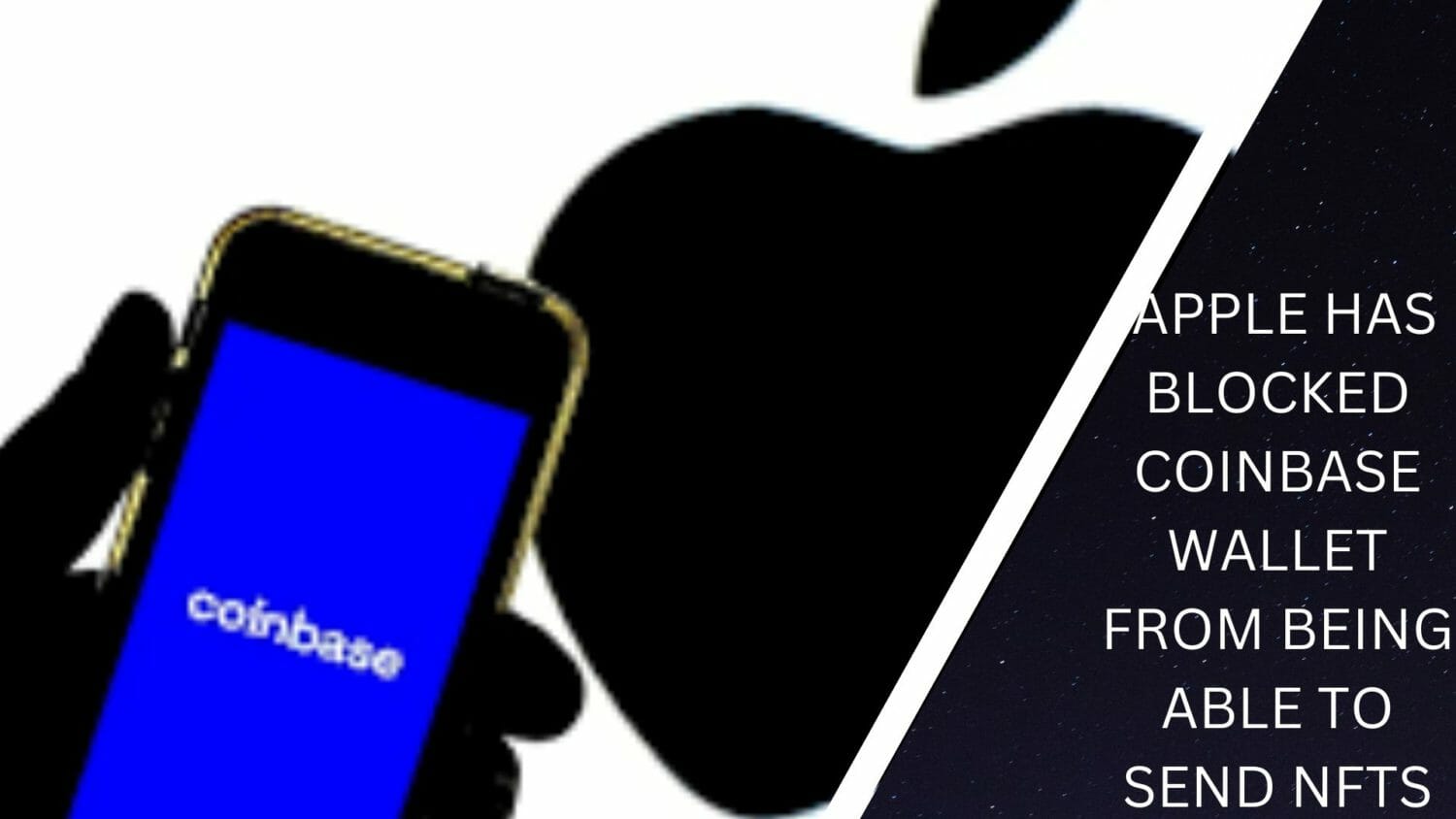 Apple Has Blocked Coinbase Wallet From Being Able To Send Nfts