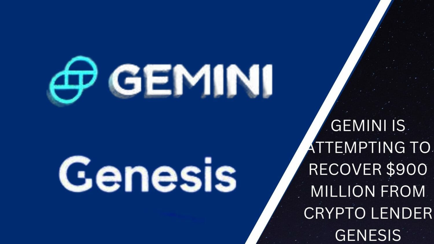 Gemini Is Attempting To Recover $900 Million From Crypto Lender Genesis