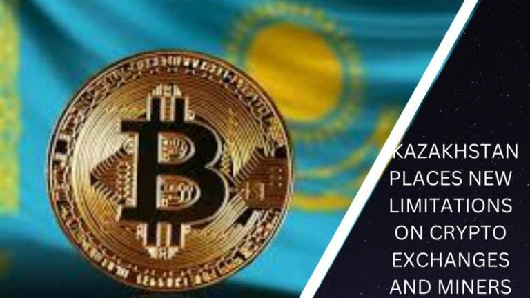 Kazakhstan Places New Limitations On Crypto Exchanges And Miners